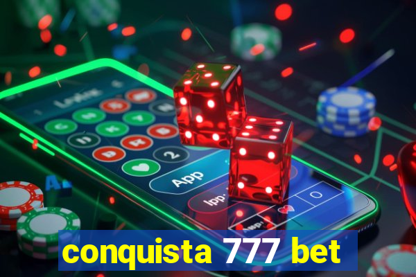 conquista 777 bet